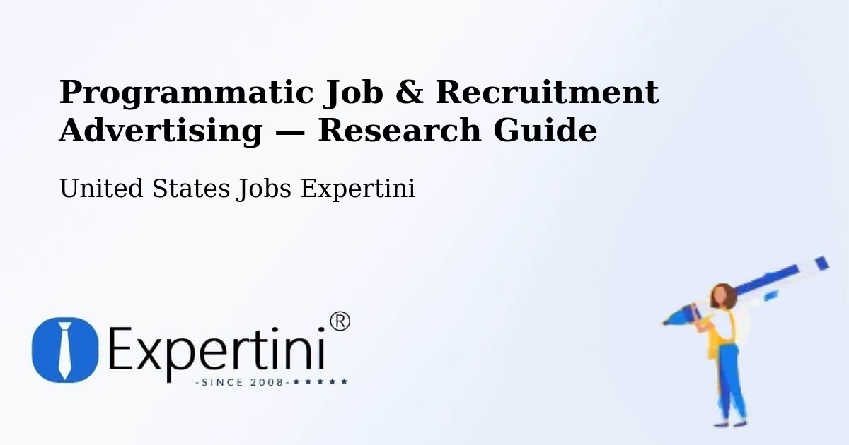 Programmatic Job & Recruitment Advertising — Research Guide – Spring
